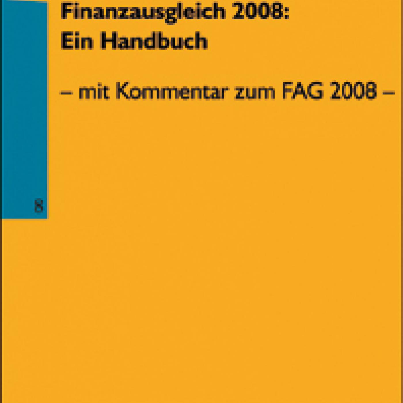 Titelseite Band 8: Finanzausgleich 2008 Ein Handbuch - mit Kommentar zum FAG 2008 